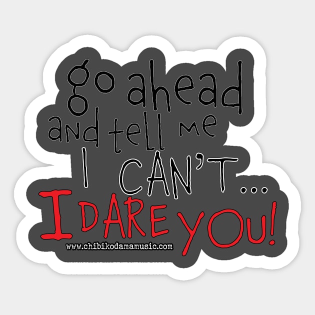 Tell Me I Can't Sticker by chibikodama